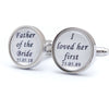 Custom I Loved Her First Wedding Cufflinks